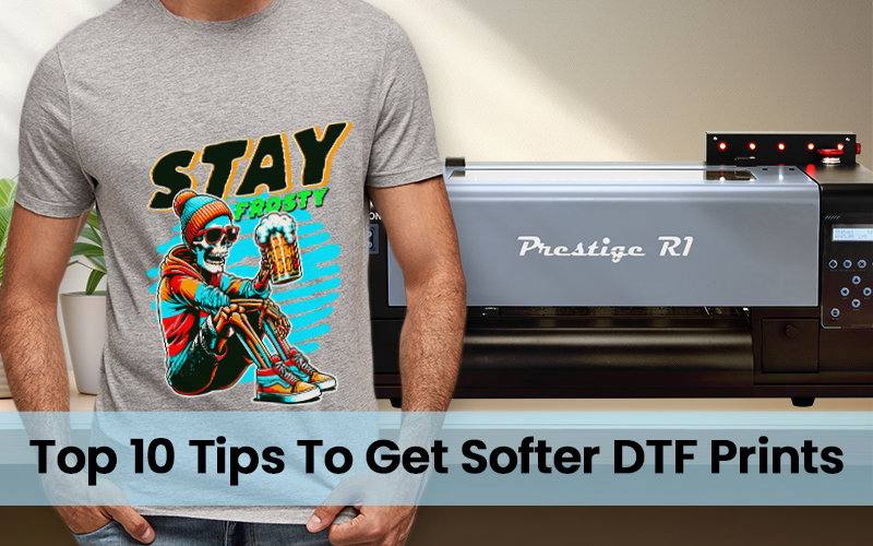 Softer DTF Prints