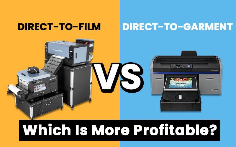 DTF vs DTG: Which Yields Higher Profits for Printing Business?